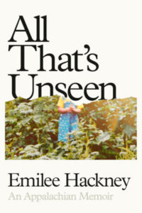 Emilee Hackney, All That's Unseen