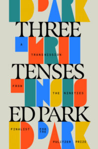 Ed Park, Three Tenses