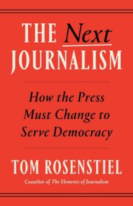 The Next Journalism, Tom Rosenstiel