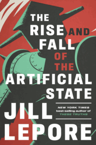 The Rise and Fall of the Artificial State