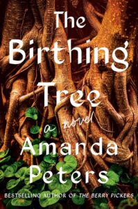Amanda Peters, The Birthing Tree