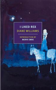Diane Williams, I Liked Rex