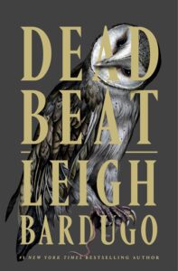 Leigh Bardugo, Dead Beat