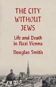 Douglas Smith, The City Without Jews