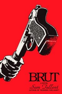 Brut, Sam Tallent