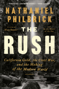 The Rush: California Gold, the Civil War, and the Making of the Modern World Cover