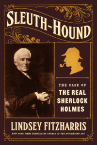 Sleuth-Hound: The Case of the Real Sherlock Holmes Cover