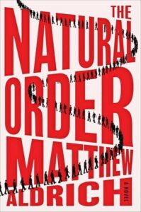 Matthew Aldrich, The Natural Order